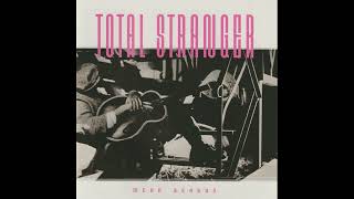 Total Stranger - Are you alone (Melodic-Rock)