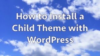 How to Create A Child Theme in WordPress