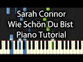 Sarah Connor - Wie Schön Du Bist Tutorial (How To Play On Piano)