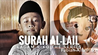 Surah Al - Lail - Fabian Alfath S - Lagam Riko The Series