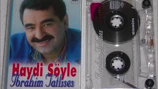 İbrahim Tatlıses - Haydi Söyle - 1994 Remastered kayıt Resimi