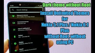 Install theme,dark theme in Nokia 5.1 Plus/X5 without using PC or Root|Customize your Nokia 5.1Plus| screenshot 2