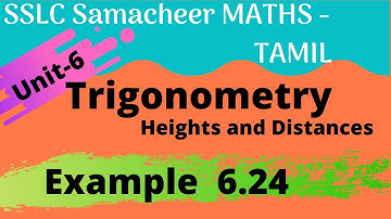 Class 10 | Samacheer Maths | Tamil | Unit - 6 | Trigonometry | Example 6.24 | Thenu Maths | TM