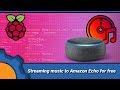 Stream local music to Amazon Echo for free