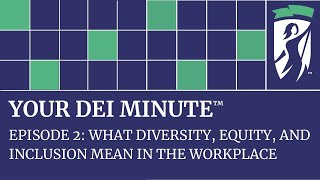 What Diversity, Equity, and Inclusion Mean in the Workplace