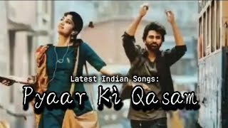 Pyaar Ki Qasam//latest indian songs//sad indian songs #bollywoodsongs #hindisong #bollywood #song
