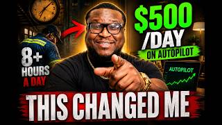 This Changed Me From Working 8+ Hours A Day To  $500/Day on Autopilot