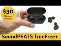 Budget true wireless earbuds $30/£30 | SoundPEATS TrueFree+ review