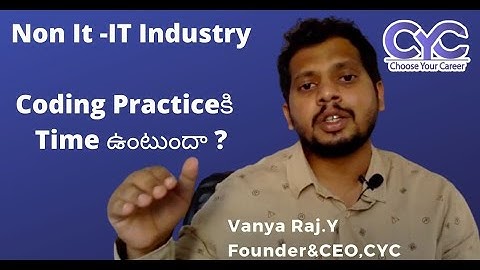Coding Practiceకి  Time ఉంటుందా ?|Vanya Raj|CYC Guidance Pvt Ltd