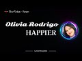 Olivia Rodrigo  -  Happier | Lyrics | Visualizer