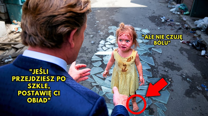 BOGATY MĘŻCZYZNA KAŻE 4-LETNIEJ DZIEWCZYNCE IŚĆ BOSO PO SZKLE, ALE...