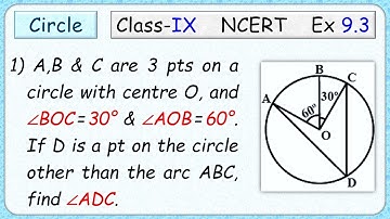 Ex: 9.3 - Q.1)  A,B, C are 3 pts on circle with centre O such that ∠BOC = 30° & ∠AOB = 60°. D is a