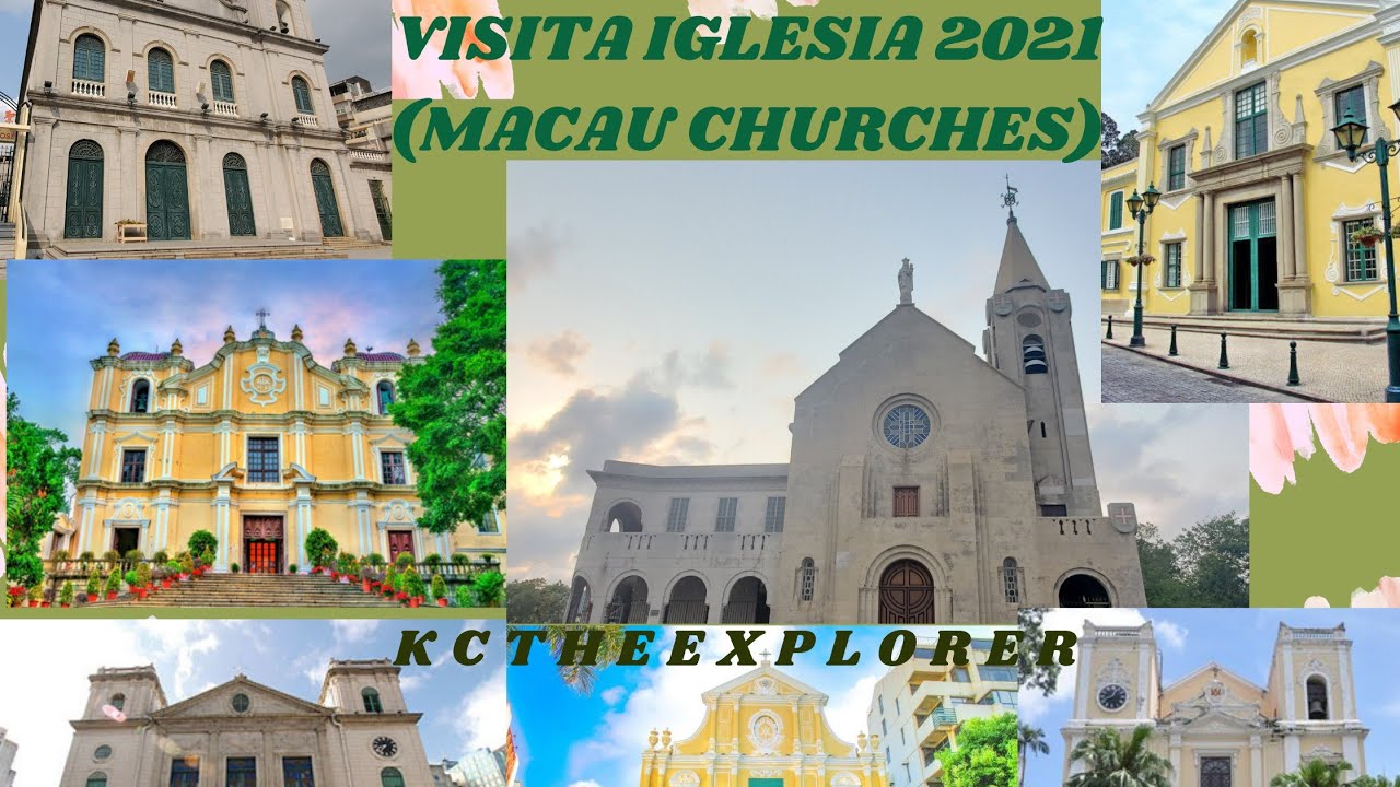 VISITA IGLESIA 2021 - MACAU CHURCHES || KCTHEEXPLORER