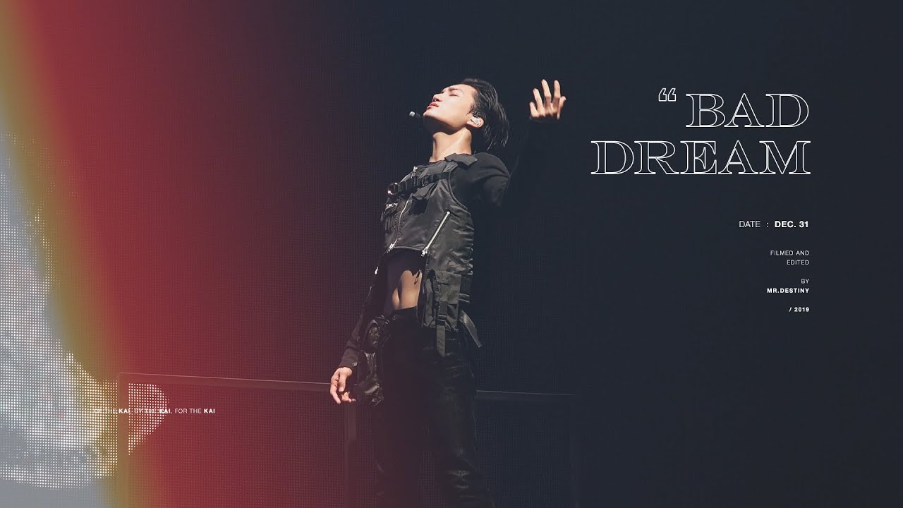 191231 EXplOration[dot] - 후폭풍 (Bad Dream) KAI