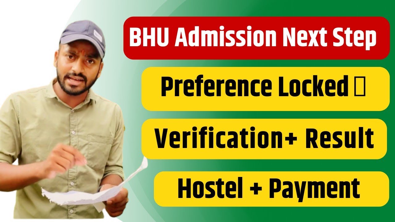 BHU Preference Locked, What Next? Verification Result | Course Allocation,Fees Payment | BHU Hostel