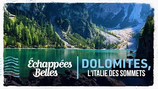 Dolomites, l'Italie des sommets  Échappées belles