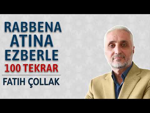 Rabbena atina duası ezberle 100 tekrar Fatih Çollak