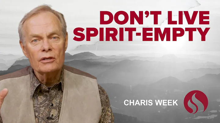 Charis Week: The Holy Spirit, Your Key to Hearing God: Episode 2