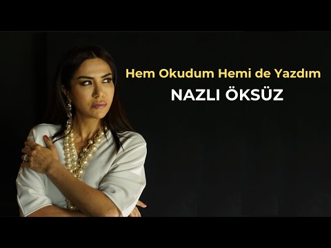 NAZLI ÖKSÜZ - Hem Okudum Hemi de Yazdım