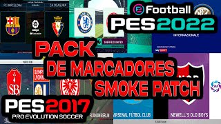 PACK DE MARCADORES PES 2017 A PES 2022 SMOKE PATCH TUTORIAL DE INSTALACION FACIL?