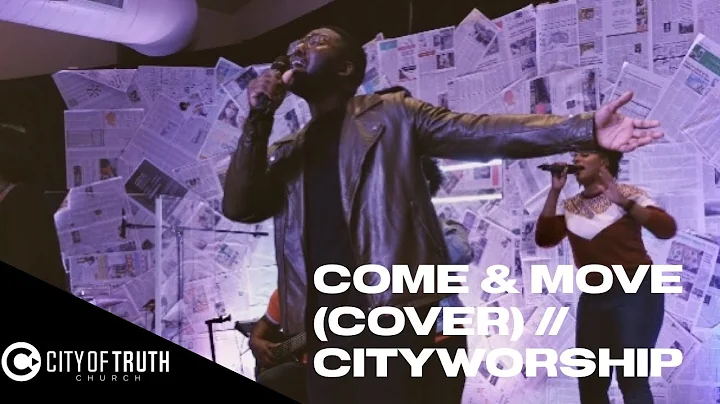 Come and Move (Cover) // CityWorship