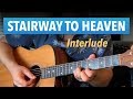 Stairway to heavens interlude section chords  strumming w tabs