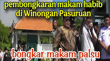 MEMBONGKAR MAKAM HABIB DI WINONGAN PASURUAN‼️ BONGKAR MAKAM PALSU  
