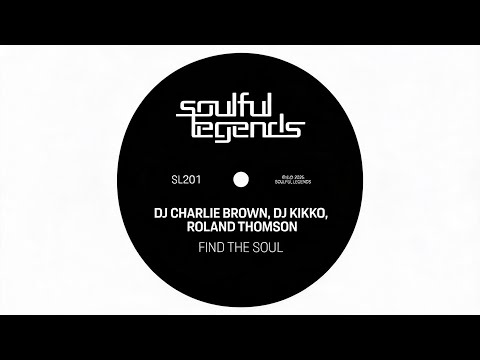 DJ Charlie Brown, DJ Kikko, Rolland Thompson - Find The Soul