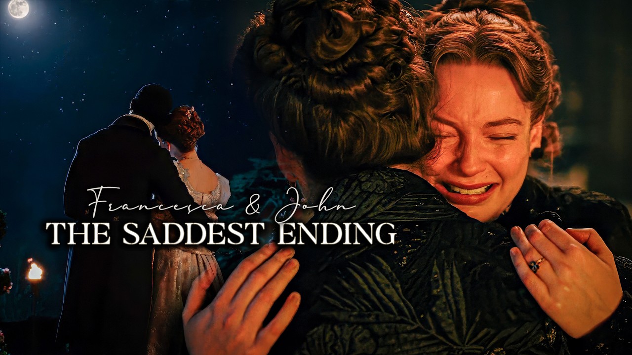Francesca & John | The Saddest Ending (Bridgerton S4)