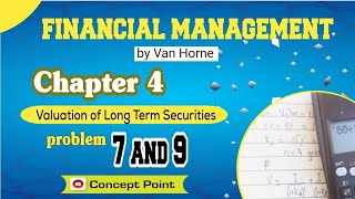 Financial management| chapter no.4 | problem no. 7 and 9 | by van horne | concept point.
