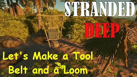 Stranded Deep   Ep 4   Let