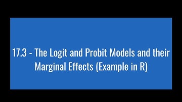 17.3 - The Logit and Probit Models and their Marginal Effects (Example in R)
