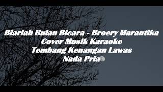 Biarlah Bulan Bicara  Broery Marantika cover Musik Karaoke Tembang Kenangan Lawas Nada Pria