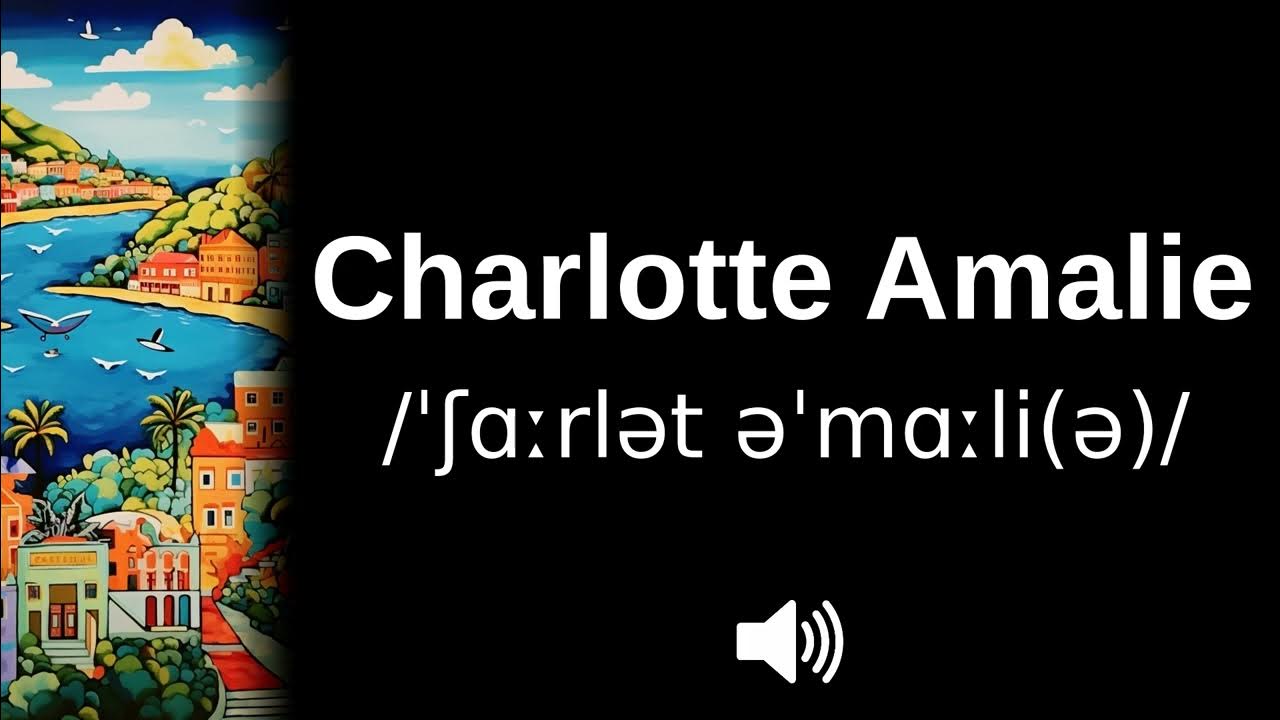 How To Pronounce Charlotte Amalie YouTube how-to-pronounce-charlotte-amalie-youtube