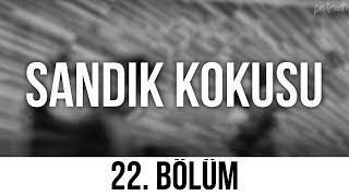 podcast | Sandık Kokusu - 22. Bölüm | HD @byEpisoder Full İzle podcast