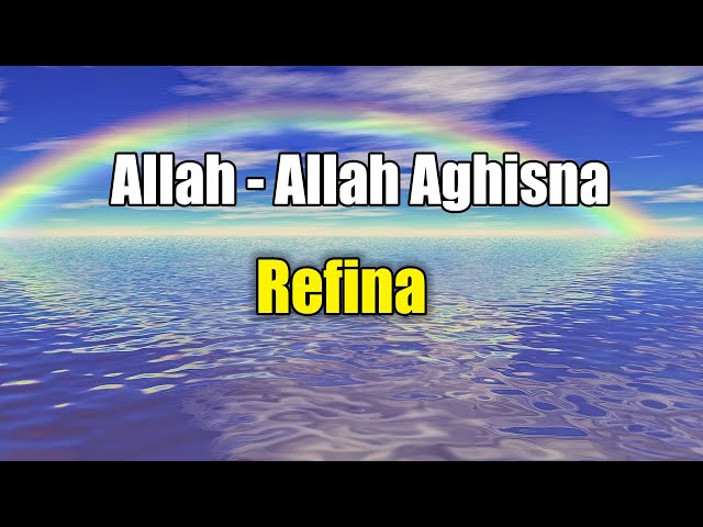 Allah - Allah Aghisna - Refina Lyrics Video class=