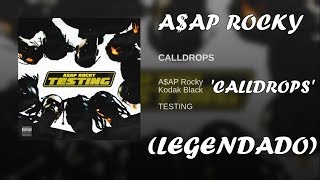 A$AP Rocky - CALLDROPS (LEGENDADO)