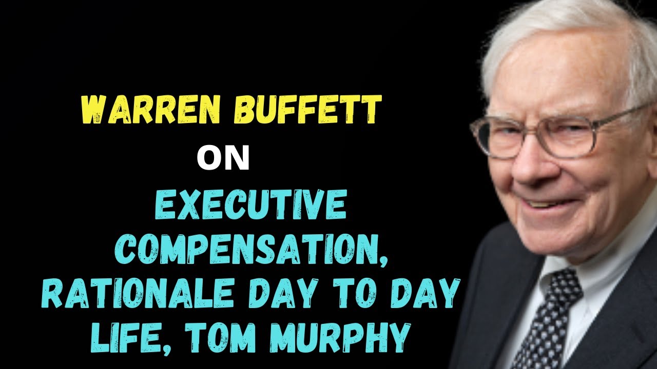 Warren Buffett on Executive compensation, Rationale day to day life