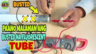 PAANO MAG TEST NG BUSTED AND GOOD FLUORECENT TUBE