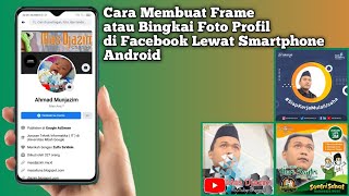 Cara Membuat Frame atau Bingkai Foto Profil di Facebook Lewat Smartphone Android screenshot 2