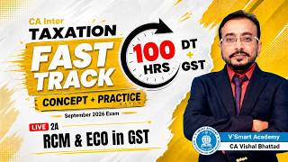 Lec 02A: RCM & ECO in GST | CA Inter IDT | FAST TRACK Concept + Practice Batch for Sep'26 |VB Sir