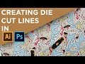 How I add die cut lines to my artwork in both Photoshop and Illustrator