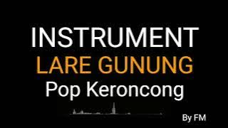 Lare Gunung (Instrument) Tanpa Vocal (Pop Keroncong)