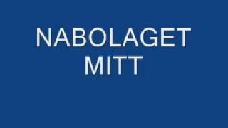 Video thumbnail of "NABOLAGET MITT"