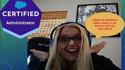 I failed my Certified Salesforce Admin exam, then I passed. Let me show you how!