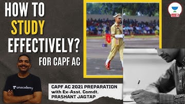 How To Study Effectively for CAPF AC? | Study Plan CAPF AC 2021 | Ex-Asst Comd. Prashant Jagtap