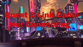 Quest 2 Link Cable Not Connecting