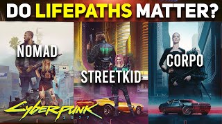 Cyberpunk 2077 - Do LIFEPATHS ACTUALLY MATTER? (Corpo vs Streetkid vs Nomad)