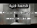 Comme des Garçons Concreteالخرسانة / الإسمنت كوما دي غارسون