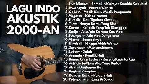 LAGU HITS 2000-AN POP INDONESIA AKUSTIK NOSTALGIA | Playlist Full Album Lagu Indonesia Pagi Hari